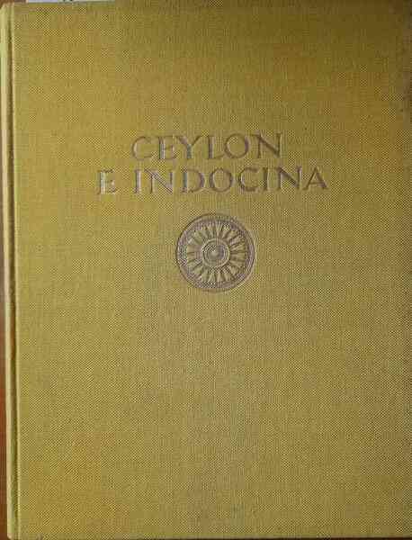 Ceylon e Indocina. Architettura, paesaggio, costum