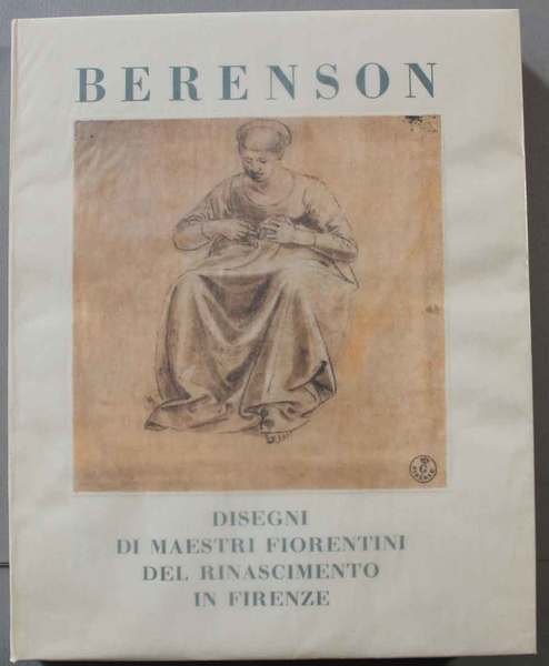 Disegni dei maestri fiorentini del Rinascimento in Firenze