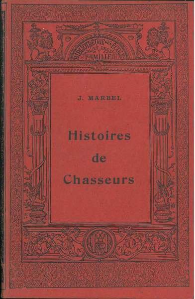 Histoires des chasseurs