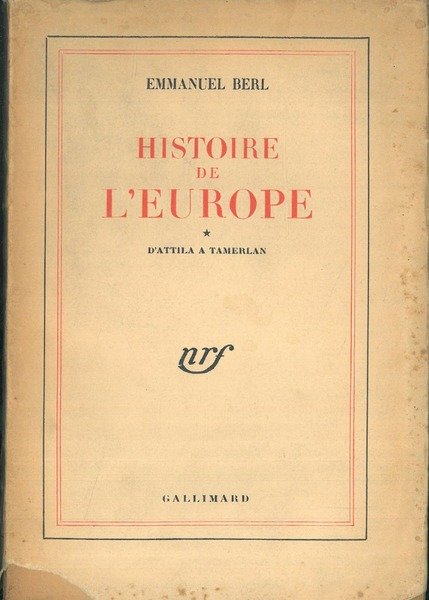 Histoire de l'Europe : d'Attila a Tamerlaine