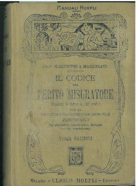 codice del perito misuratore degli ingegneri. Terza edizione riveduta ed …
