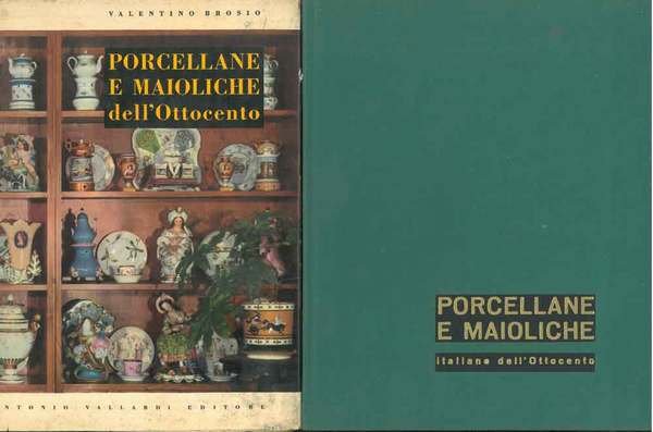 Porcellane e maioliche italiane dell'ottocento