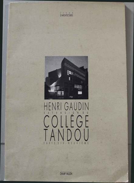 Henri Gaudin. Extension du College Tandou, Paris, Dix-Neuvieme