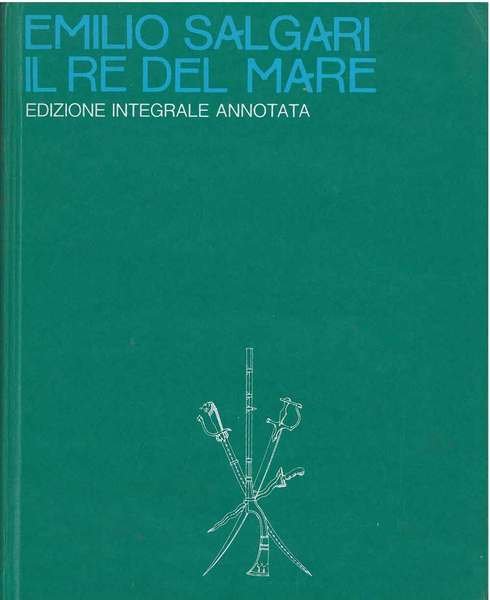 Il re del mare. Edizione integrale annotata A cura di …