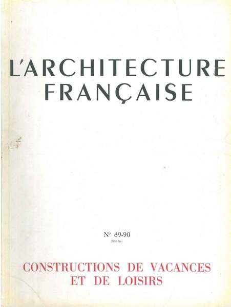 Constructions de vacances et de loisir . Numero monografico di: …