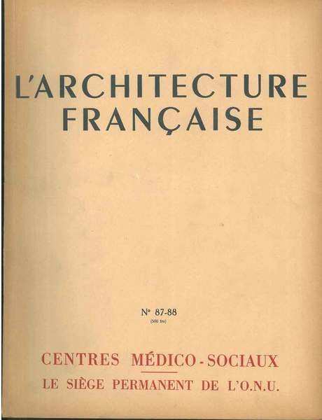 Centres médico-socieaux ; Le siège permanent de l'ONU. : L'architecture …