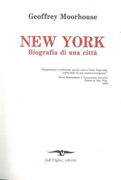 New York. Biografia di una città