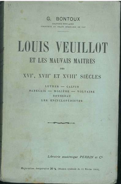 Louis Veuillot et les mauvais maitres des XVI, XVII et …