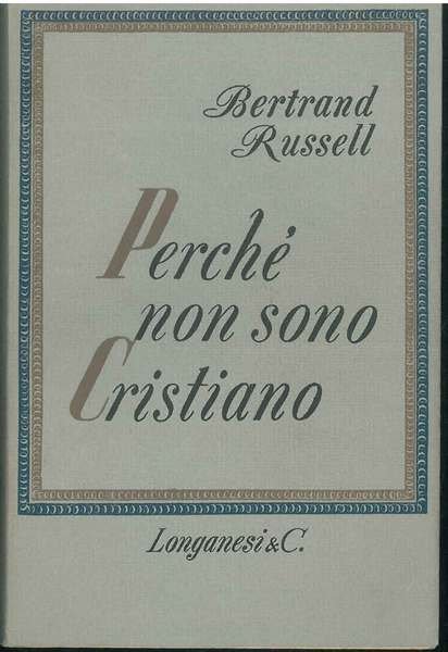 Perchè non sono cristiano