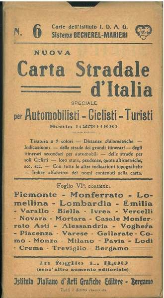 Nuova carta stradale d'Italia, speciale per automobilisti, ciclisti, turisti. Scala 1:250000. Foglio 6, contiene: Piemonte - Monferrato - Lomellina - Emilia - Varallo - Biella - Ivrea - Vercelli - Novara - Mortara - Casale Monferrato Asti - Alessandria -