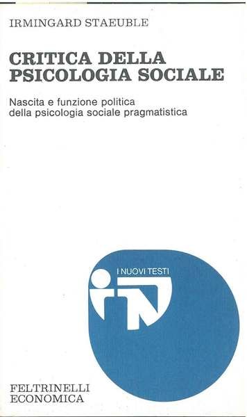 Critica della psicologia sociale. Nascita della funzione politica della psicologia …