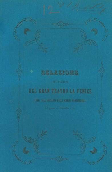 Relazione sul ristauro del Gran Teatro la Fenice letta nell'adunanza …
