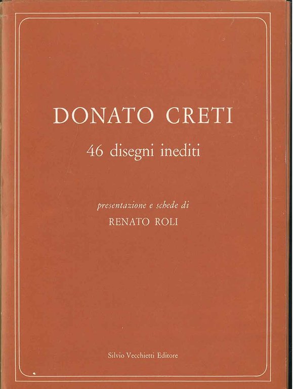 46 disegni inediti. Presentazione e schede di Renato Roli