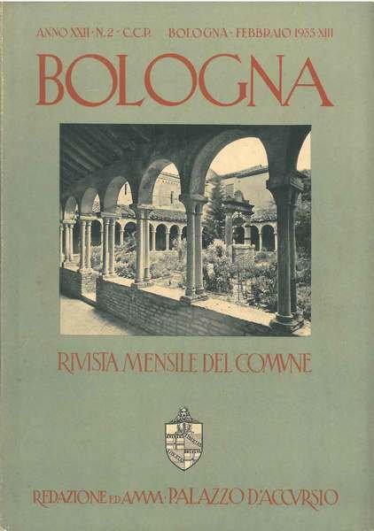 Bologna. Rivista mensile del comune. Anno XXII N. 2, febbraio …