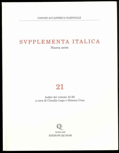 Supplementa Italica. Nuova serie n. 21. Indici dei volumi 15-20.