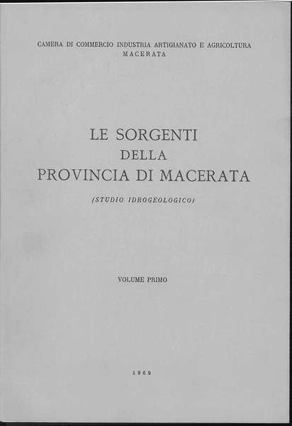 Le sorgenti della provincia di Macerata. (Studio idrogeologico). Volume primo