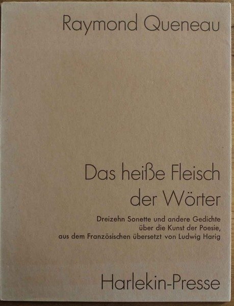 Das heisse Fleisch der Worter. Dreizehn Sonnette und andere Gedichte …