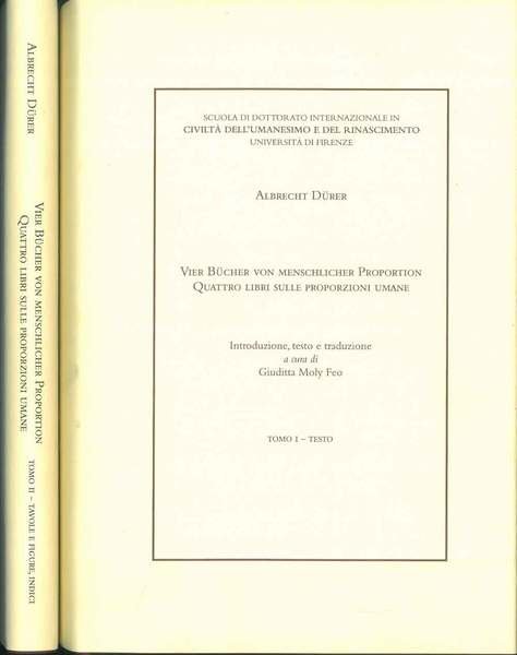 Vier Bucher von Menschlicher Proportion. Quattro libri sulle proporzioni umane. …