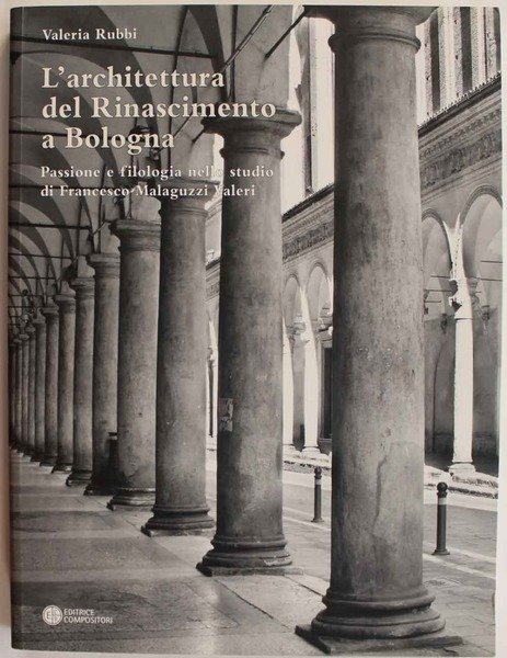L' architettura del Rinascimento a Bologna (con cd)