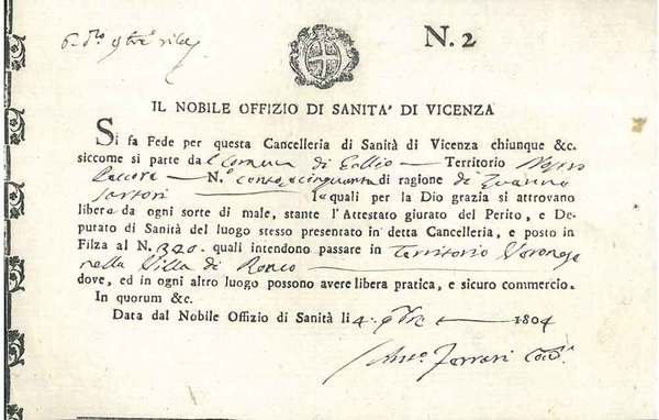 Il nobile offizio di Sanità di Vicenza. Si fa fede per questa cancelleria di Sanità di Vicenza chiunque &c. Siccome si parte dal comune di Gallio (a penna) . qual intendono passare in terrotiorio veronese nella Villa di Ronco. 4 9bre