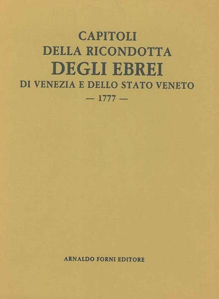 Capitoli della ricondotta degli ebrei di questa città, e dello …