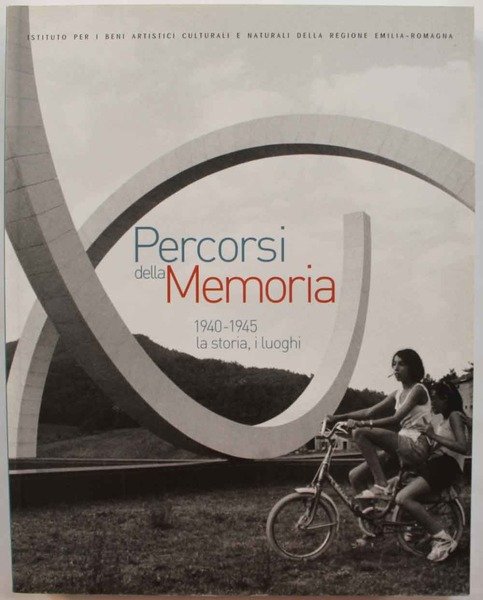 Percorsi della memoria 1940-1945: la storia i luoghi | Immagine Gallery 1