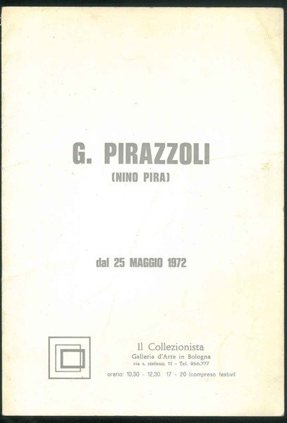 G. Pirazzoli (Nino Pira) dal 25 maggio 1972.