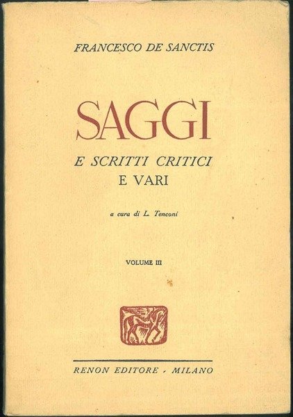 Saggi e scritti critici e vari. Vol. III. A cura …