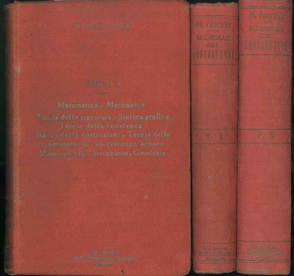Manuale del costruttore. Parte prima: matematica - meccanica - teoria …
