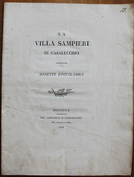 La Villa Sampieri in Casalecchio sonetti epitalamici. Al Signor Marchese …