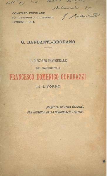 Il discorso inaugurale del monumento a Francesco Domenico Guerrazzi in …