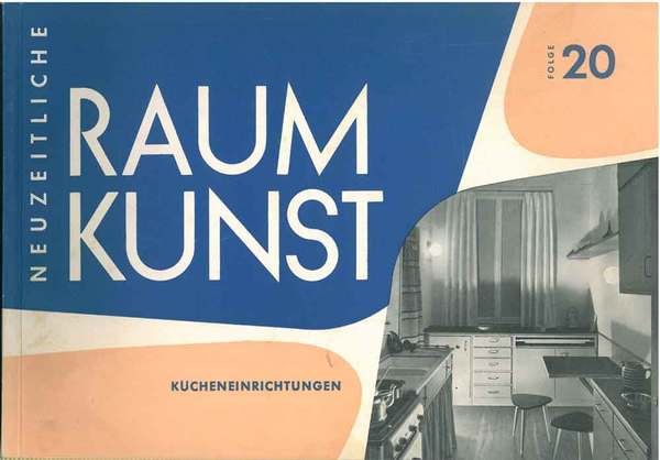 Neuzeitliche Raumkunst. Kucheneinrichtungen n. 20