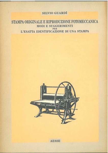 Stampa originale e riproduzione fotomeccanica. Modi e suggerimenti per l'esatta …