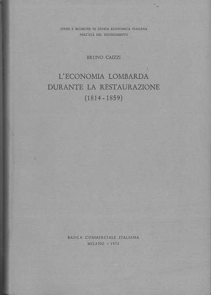 L' economia lombarda durante la restaurazione (1814-1859)