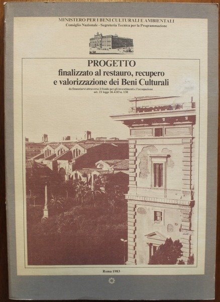 Progetto finalizzato al Restauro, Recupero e Valorizzazione Dei Beni Culturali