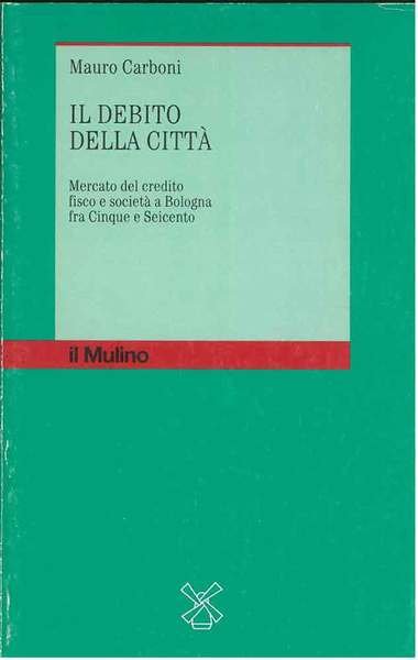 Il debito della città. Mercato del credito, fisco e società …