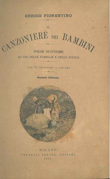 Il canzoniere dei bambini. Poesie nuovissime ad uso delle famiglie e delle scuole. Seconda edizione