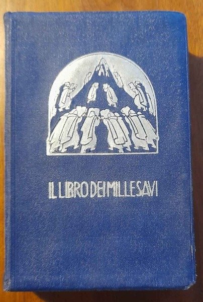 Il libro dei millesavi. Massime, pensieri, aforismi e paradossi di …