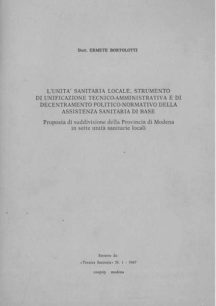 L' unità sanitaria locale, strumento di unificazione tecnico - amministrativa …