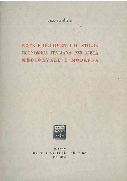 Note e documenti di storia economica italiana per l'età medioevale …