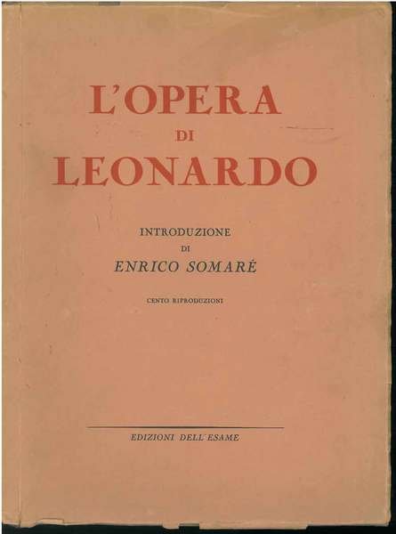 L' opera di Leonardo Scritti di E. Carusi, E. Cione, …