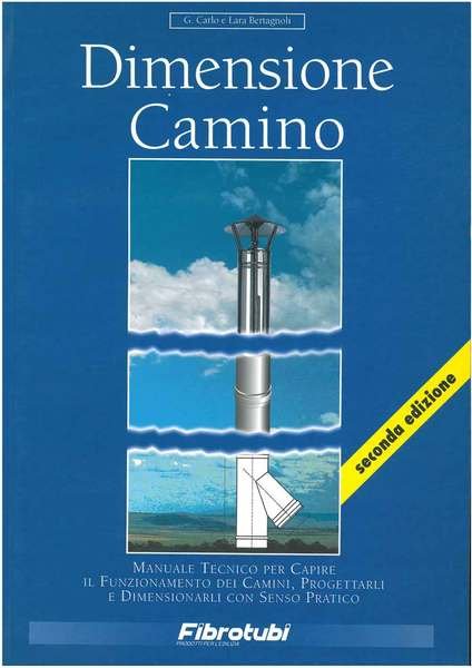 Dimensione camino. . Manuale tecnico per capire il funzionamentodei camini, …