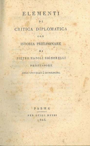 Elementi di critica diplomatica con istoria preliminare di Pietro Napoli …