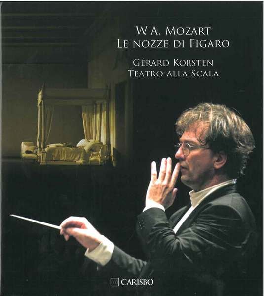 Le nozze di Figaro. Teatro alla Scala