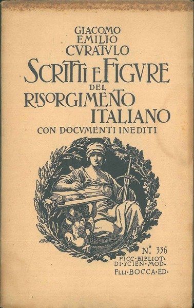 Scritti e figure del Risorgimento italiano. Con documenti inediti