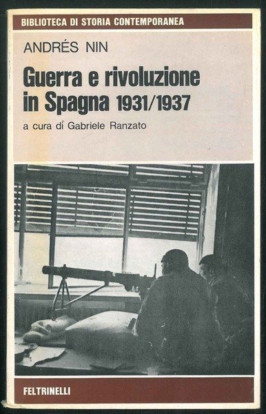 Guerra e rivoluzione in Spagna. 1931-1937. Introduzione e cura di …