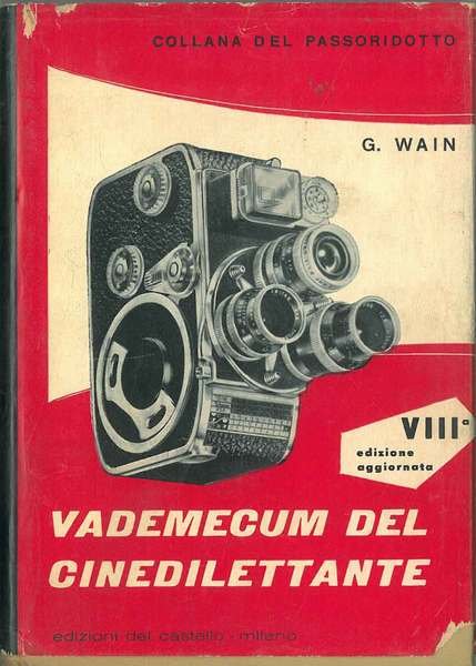 Vademecum del cinedilettante. Come si realizza il film