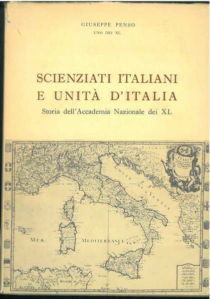 Scienziati italiani e unità d'Italia. Storia dell'Accademia Nazionale dei xl