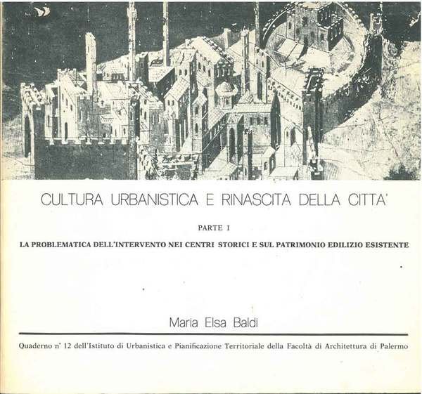 Cultura umanistica e rinascita della città. Parte I: La problematica …