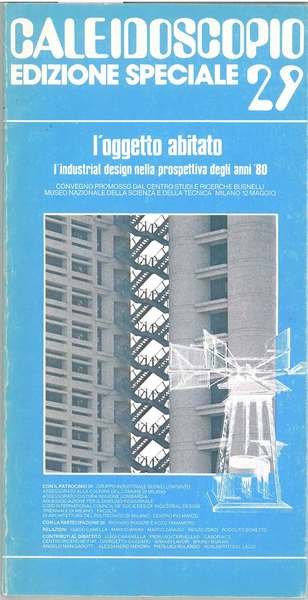 Caleidoscopio. Edizione speciale 29. L'oggetto abitato. L'industrial design nella prospettiva …